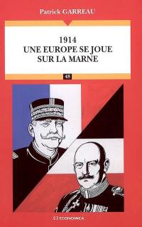 1914 : une Europe se joue sur la Marne