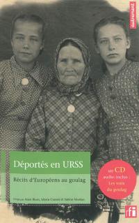 Déportés en URSS : récits d'Européens au goulag