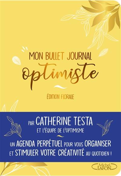 Mon bullet journal optimiste : édition florale