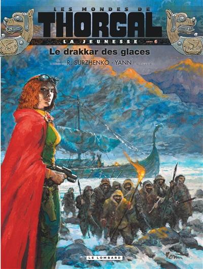 Les mondes de Thorgal. La jeunesse de Thorgal. Vol. 6. Le drakkar des glaces