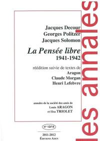 Annales de la Société des amis de Louis Aragon et Elsa Triolet, n° 13-14. La Pensée libre, 1941-1942