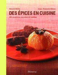 Des épices en cuisine : 80 recettes sucrées et salées