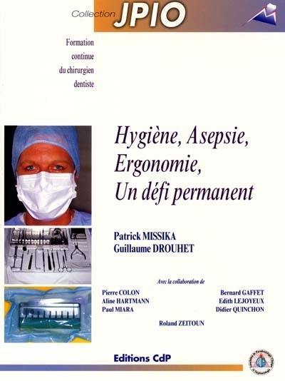 Hygiène, asepsie, ergonomie : un défi permanent