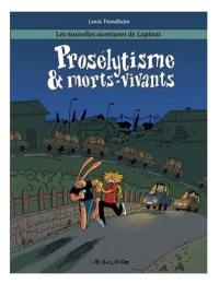 Les nouvelles aventures de Lapinot. Vol. 3. Prosélytisme & morts-vivants