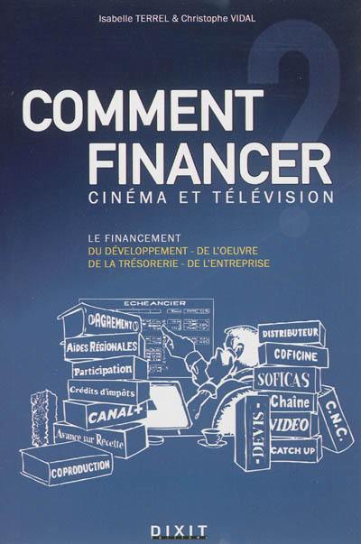 Comment financer : cinéma et télévision