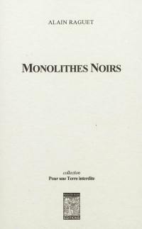 Monolithes noirs