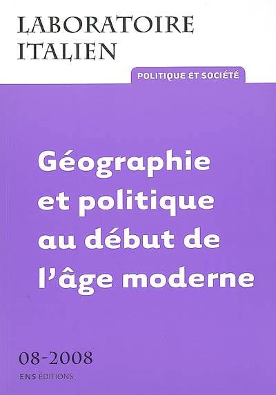 Laboratoire italien, n° 8. Géographie et politique au début de l'âge moderne