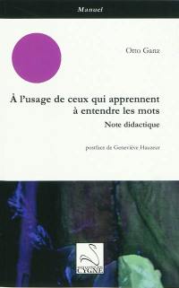 A l'usage de ceux qui apprennent à entendre les mots : note didactique