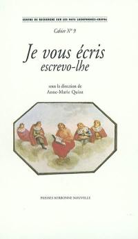 Je vous écris. Escrevo-lhe