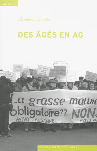 Des âgés en AG : sociologie des organisations de défense des retraités