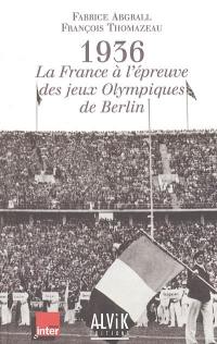 1936 : la France à l'épreuve des jeux Olympiques de Berlin