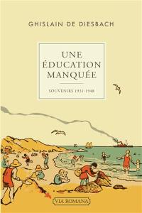 Une éducation manquée : 1931-1948