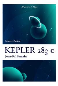 Kepler 283 c : le prolongement de Grül