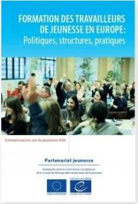 Formation des travailleurs de jeunesse en Europe : politiques, structures, pratiques