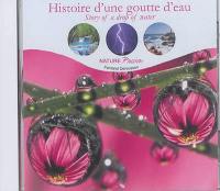 Histoire d'une goutte d'eau. Story of a drop of water