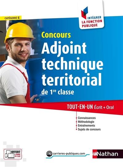 Concours adjoint technique territorial de 1re classe, catégorie C : tout-en-un écrit + oral