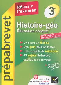 Histoire géo, éducation civique 3e : conforme au dernier programme