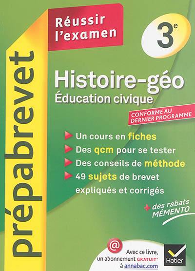 Histoire géo, éducation civique 3e : conforme au dernier programme