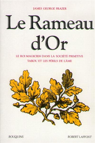 Le Rameau d'or. Vol. 1. Le roi magicien dans la société primitive. Tabou et les périls de l'âme