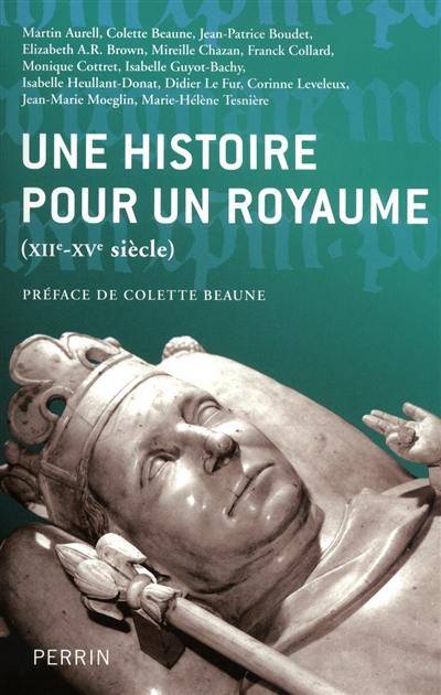 Une histoire pour un royaume (XIIe-XVe siècle)