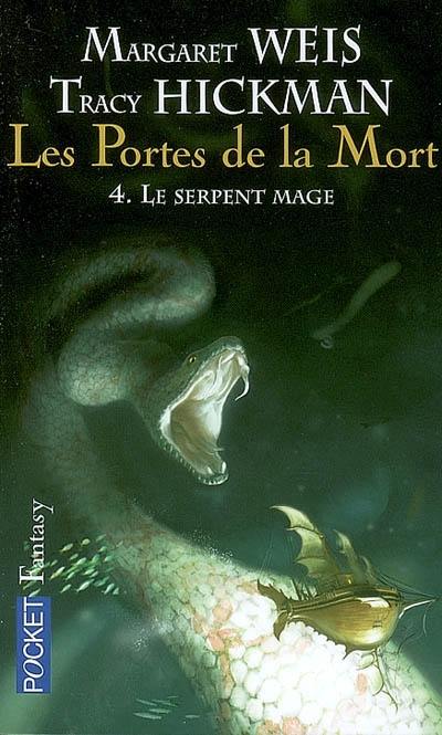 Les portes de la mort. Vol. 4. Le serpent mage