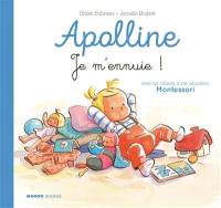 Apolline. Je m'ennuie !