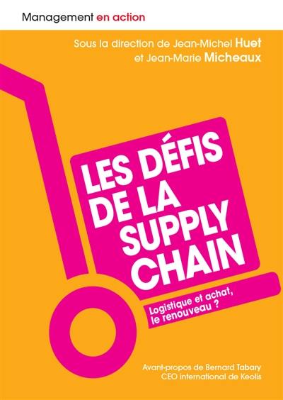 Les défis de la supply chain : logistique et achat, le renouveau ?