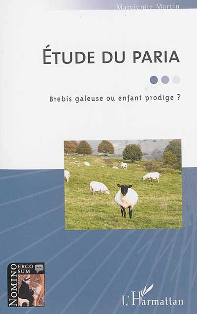 Etude du paria : brebis galeuse ou enfant prodige ?