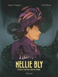 Nellie Bly : dans l'antre de la folie