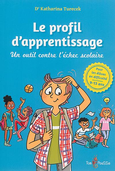 Le profil d'apprentissage : un outil contre l'échec scolaire