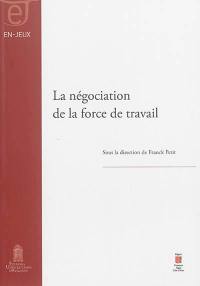 La négociation de la force de travail