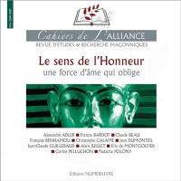 Les cahiers de l'Alliance, n° 6. Le sens de l'honneur : une force d'âme qui oblige