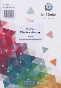 BTS GTLA : études de cas. Vol. 1