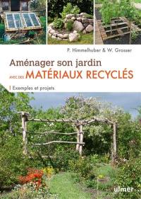 Aménager son jardin avec des matériaux recyclés : exemples et projets