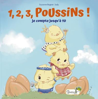 1, 2, 3, poussins ! : je compte jusqu'à 10