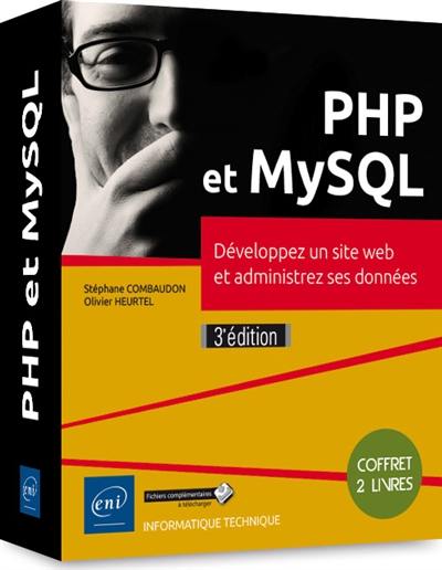 PHP et MySQL : développez un site web et administrez ses données