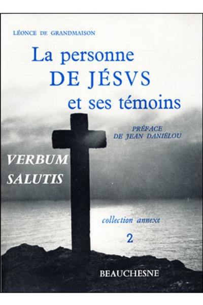 La Personne de Jésus et ses témoins