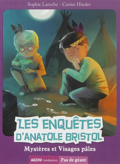 Les enquêtes d'Anatole Bristol. Mystères et visages pâles