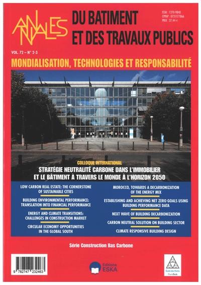 Annales du bâtiment et des travaux publics, n° 2-3 (2020). Mondialisation, technologies et responsabilité : Stratégie neutralité carbone dans l'immobilier et le bâtiment à travers le monde à l'horizon 2050 : colloque international