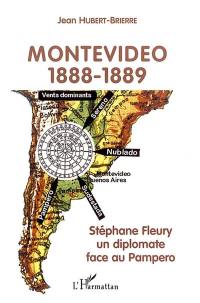 Montevideo, 1888-1889 : Stéphane Fleury, un diplomate face au Pampero