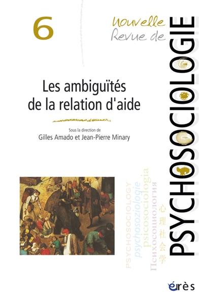 Nouvelle revue de psychosociologie, n° 6. Les ambiguïtés de la relation d'aide