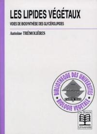 Les lipides végétaux : voies de biosynthèse des glycérolipides