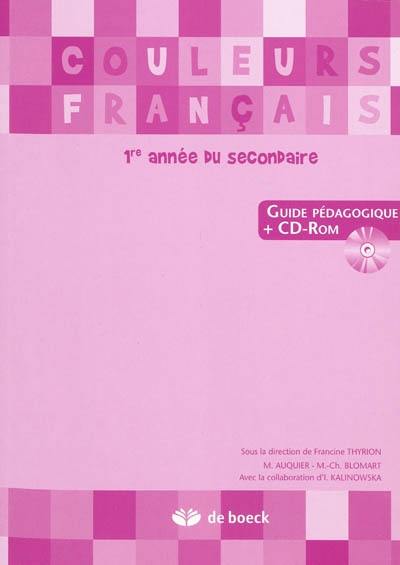 Couleurs français 1re année du secondaire : guide pédagogique