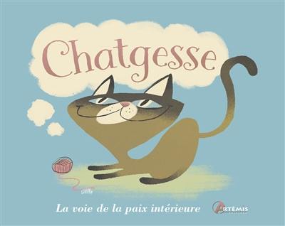 Chatgesse : la voie de la paix intérieure