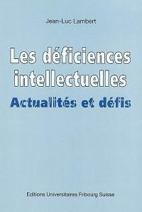 Les déficiences intellectuelles : actualités et défis