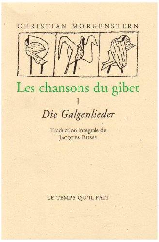 Les chansons du gibet. Vol. 1. Die Galgenlieder