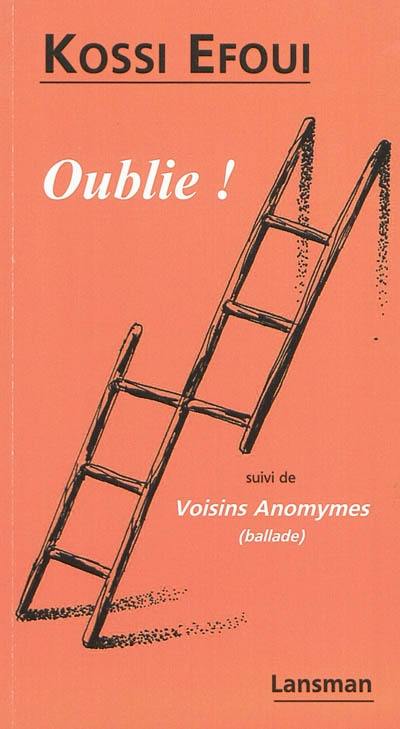 Oublie !. Voisins anonymes : ballade