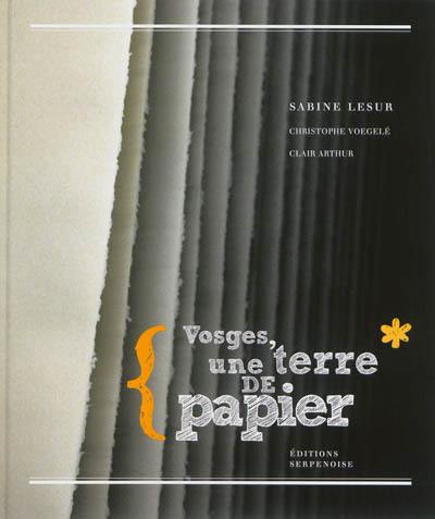 Vosges, une terre de papier