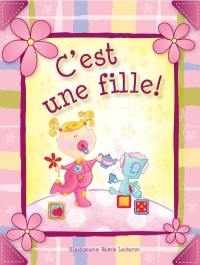 C'est une fille ! : album de bébé