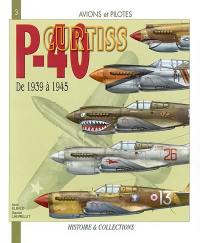 Le Curtiss P-40 : de 1939 à 1945